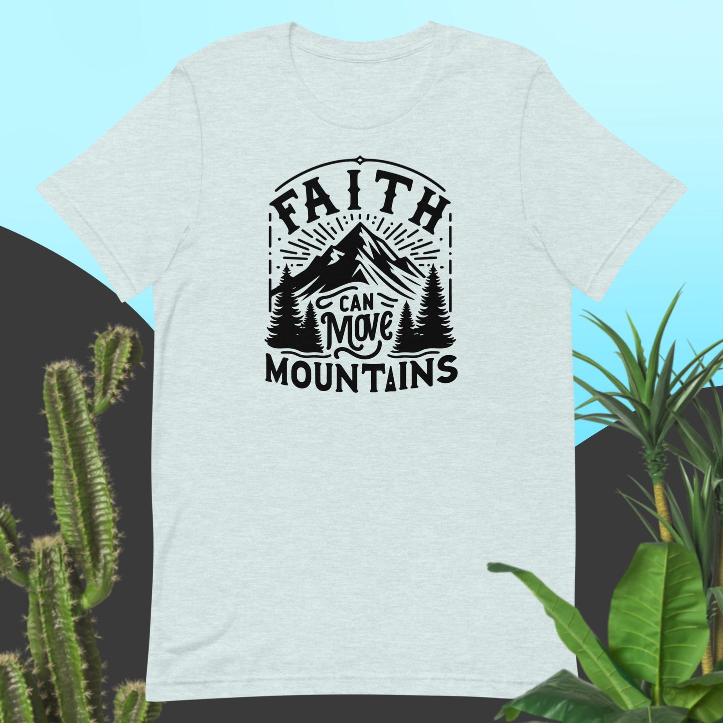 Faith can move Mountains Unisex t-shirt