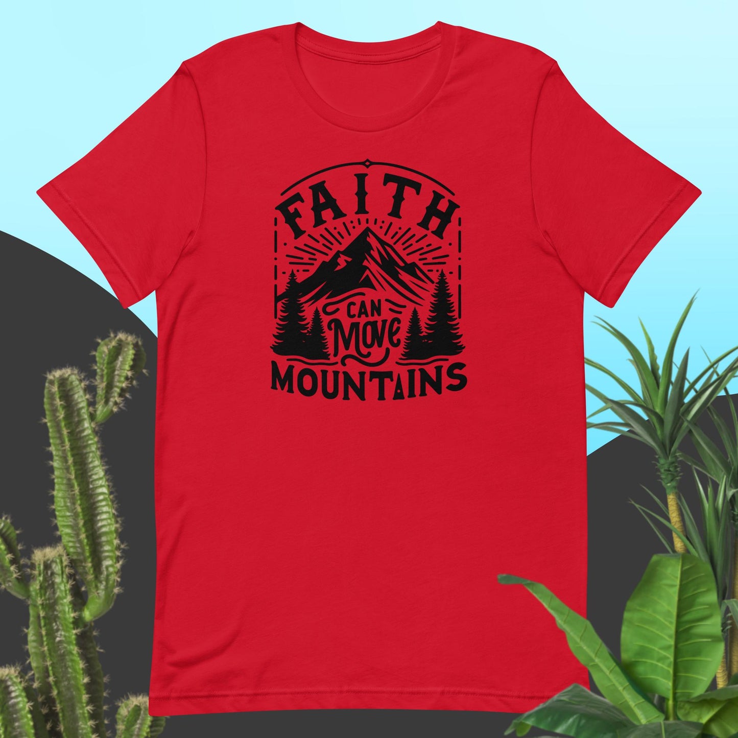 Faith can move Mountains Unisex t-shirt