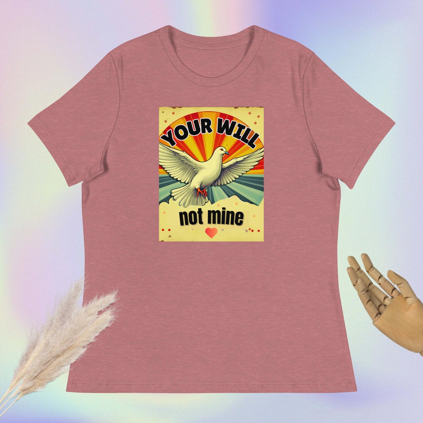 Your Will not mine Women's Relaxed T-Shirt