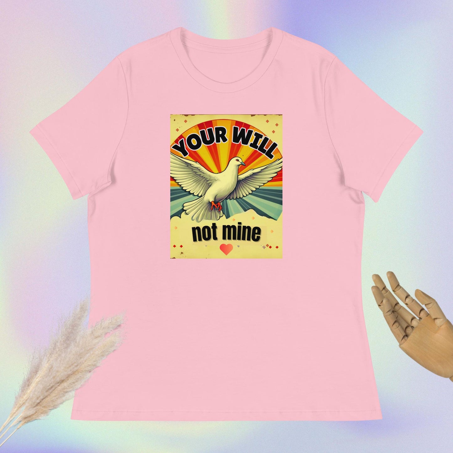 Your Will not mine Women's Relaxed T-Shirt